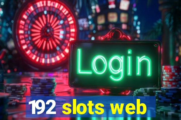 192 slots web